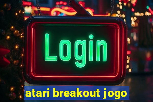 atari breakout jogo